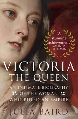 Victoria: The Queen - An Intimate Biography of the Woman who Ruled an Empire