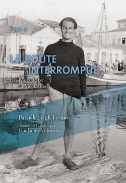 La route interrompue - Des Portes de Fer au Mont Athos