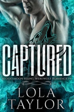 Captured - Blood Moon Rising, #4