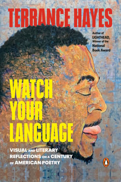 Watch Your Language - Visual and Literary Reflections on a Century of American Poetry