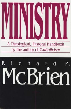 Ministry - A Theological, Pastoral Handbook