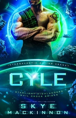 Cyle: Starlight Highlanders Mail Order Brides #3 (Intergalactic Dating Agency) - Starlight Alien Mail Order Brides, #3
