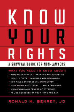 Know Your Rights - A Survival Guide for Non-Lawyers