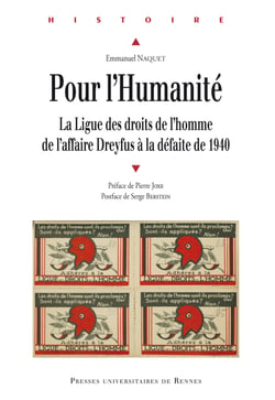 Pour l’humanité - La Ligue des droits de l’homme, de l’affaire Dreyfus à la défaite de 1940