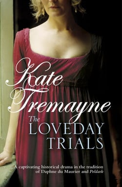 The Loveday Trials (Loveday series, Book 3) - A brooding and intriguing saga set in eighteenth-century Cornwall