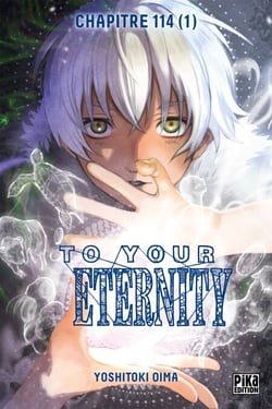 To Your Eternity Chapitre 114 (1) - Poussière et demi-dieu (1)