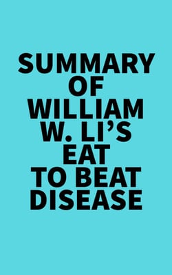 Summary of William W. Li's Eat to Beat Disease