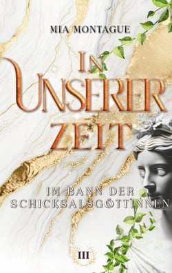 In Unserer Zeit - Im Bann der Schicksalsgöttinnen