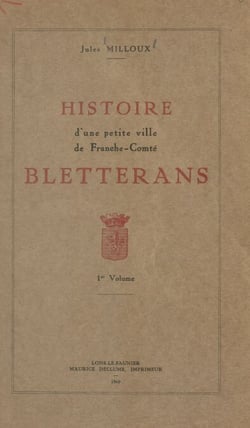 Histoire d'une petite ville de Franche-Comté, Bletterans (1)