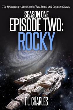 Episode Two: Rocky - The Spacetastic Adventures of Mr. Space and Captain Galaxy, #2