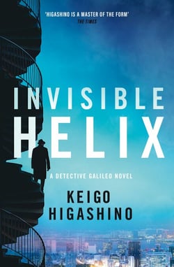 Invisible Helix - A new Detective Galileo from the author of the bestselling The Devotion of Suspect X