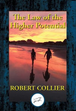 The Law of the Higher Potential - With Linked Table of Contents