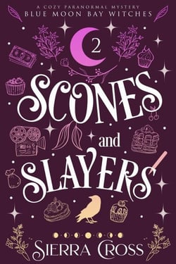 Scones and Slayers - Blue Moon Bay Witches, #2