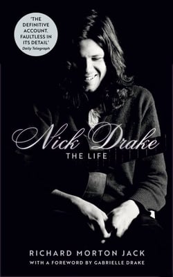Nick Drake: The Life - The Authorised Biography