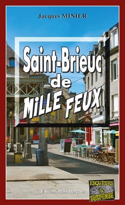 Saint-Brieuc de mille feux - Audrey Tisserand, Lieutenant de police - Tome 3