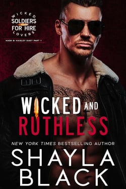 Wicked and Ruthless (Nash &amp; Haisley, Part One) - Wicked Lovers: Soldiers For Hire, #9