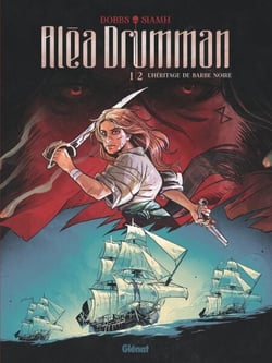Aléa Drumman - Tome 01 - L'Héritage de Barbe Noire