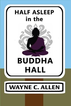 Half Asleep in the Buddha Hall