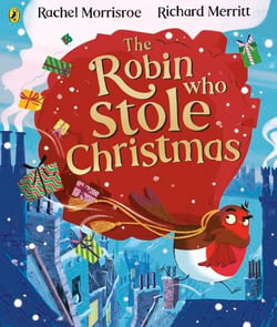 The Robin Who Stole Christmas - Discover this funny festive picture book