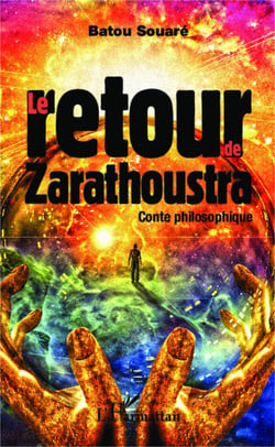 Le retour de Zarathoustra - Conte philosophique
