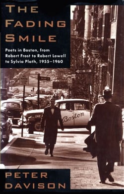 The Fading Smile - Poets in Boston, from Robert Frost to Robert Lowell to Sylvia Plath,