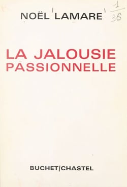 La jalousie passionnelle