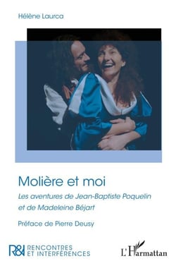 Molière et moi - Les aventures de Jean-Baptiste Poquelin et de Madeleine Béjart