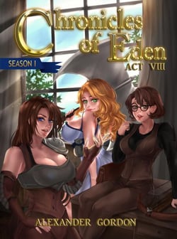 Chronicles of Eden - Act VIII - Chronicles of Eden: Season I, #8