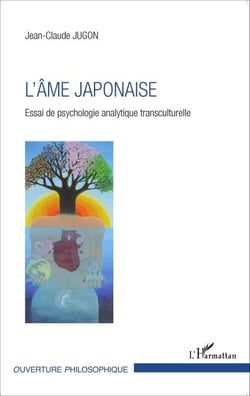 L'âme Japonaise - Essai de psychologie analytique transculturelle