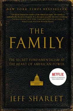 The Family - The Secret Fundamentalism at the Heart of American Power