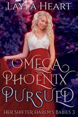 Omega Phoenix: Pursued - Her Shifter Harem's Babies, #3