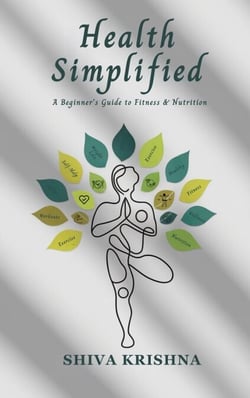 Health Simplified: A Beginner's Guide to Fitness &amp; Nutrition