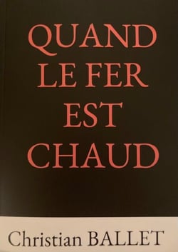 QUAND LE FER EST CHAUD