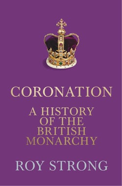 Coronation - A History of the British Monarchy