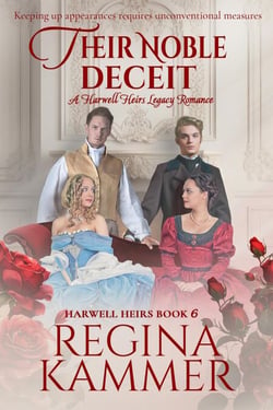 Their Noble Deceit: A Harwell Heirs Legacy Romance - Harwell Heirs, #6