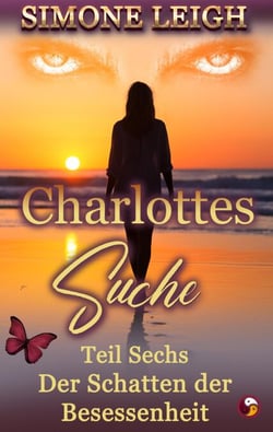 Der Schatten der Besessenheit - Charlottes Suche, #6
