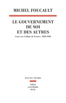 Le Gouvernement de soi et des autres - Cours au Collège de France. 1982-1983