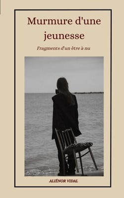 Murmure d'une jeunesse - Fragments d'un être à nu