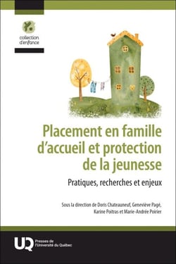 Placement en famille d’accueil et protection de la jeunesse - Pratiques, recherches et enjeux
