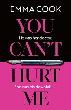You Can't Hurt Me - The unputdownable and addictive thriller with a gasp-out-loud twist!