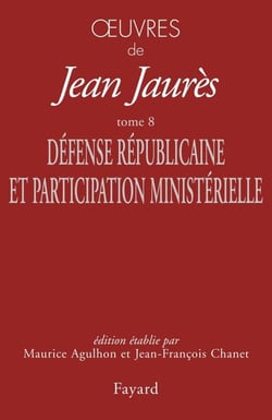 Oeuvres Tome 8 - Défense Républicaine et Participation ministérielle