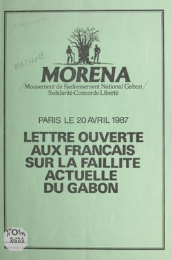 Lettre ouverte aux Français sur la faillite actuelle du Gabon - Paris le 20 avril 1987