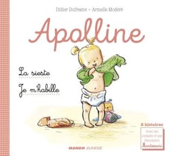 Apolline - La sieste / Je m'habille - 2 histoires avec les conseils d'une éducatrice Montessori