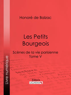 Les Petits bourgeois - Scènes de la vie parisienne – Tome V