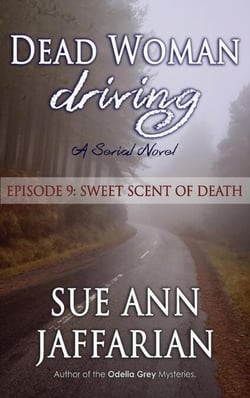 Dead Woman Driving: Episode 9: Sweet Scent of Death - Dead Woman Driving