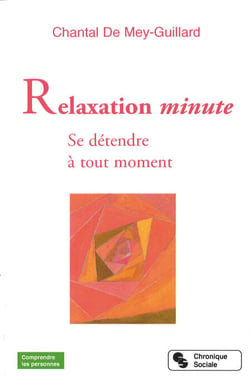 Relaxation minute - Se détendre à tout moment