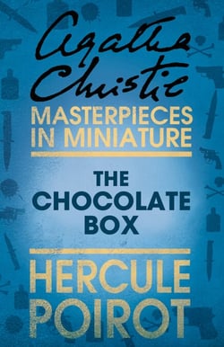 The Chocolate Box - A Hercule Poirot Short Story