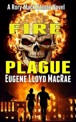 Fire Plague - A Rory Mack Steele Novel, #5