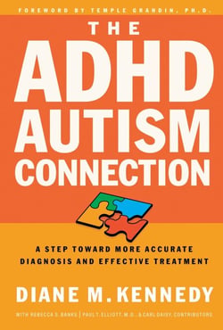 The ADHD-Autism Connection - A Step Toward More Accurate Diagnoses and Effective Treatments