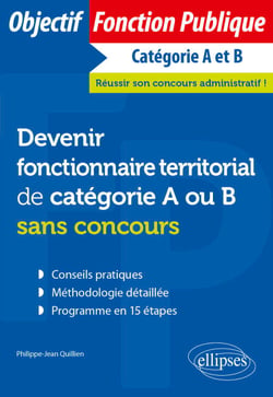 Devenir fonctionnaire territorial de catégorie A ou B sans concours